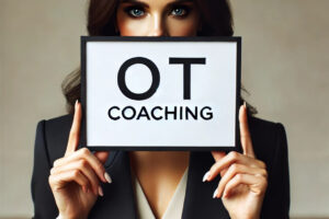 What is an OT Coach?—And Why Might You (or Your Business) Need One?